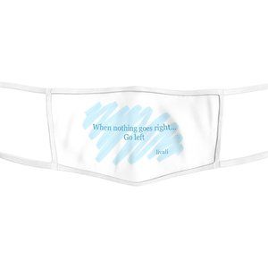 Face Mask "If nothing goes right"